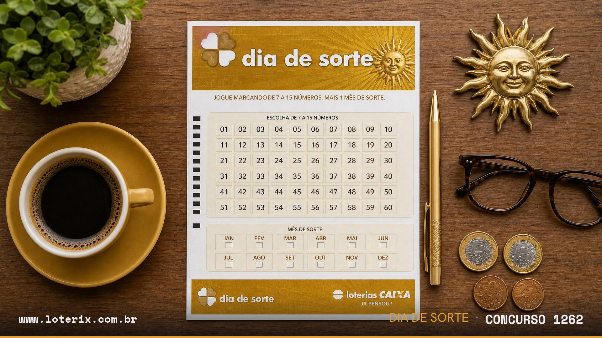 Dezenas sorteadas da Dia de Sorte 1262: 03, 06, 13, 15, 18, 24, 26