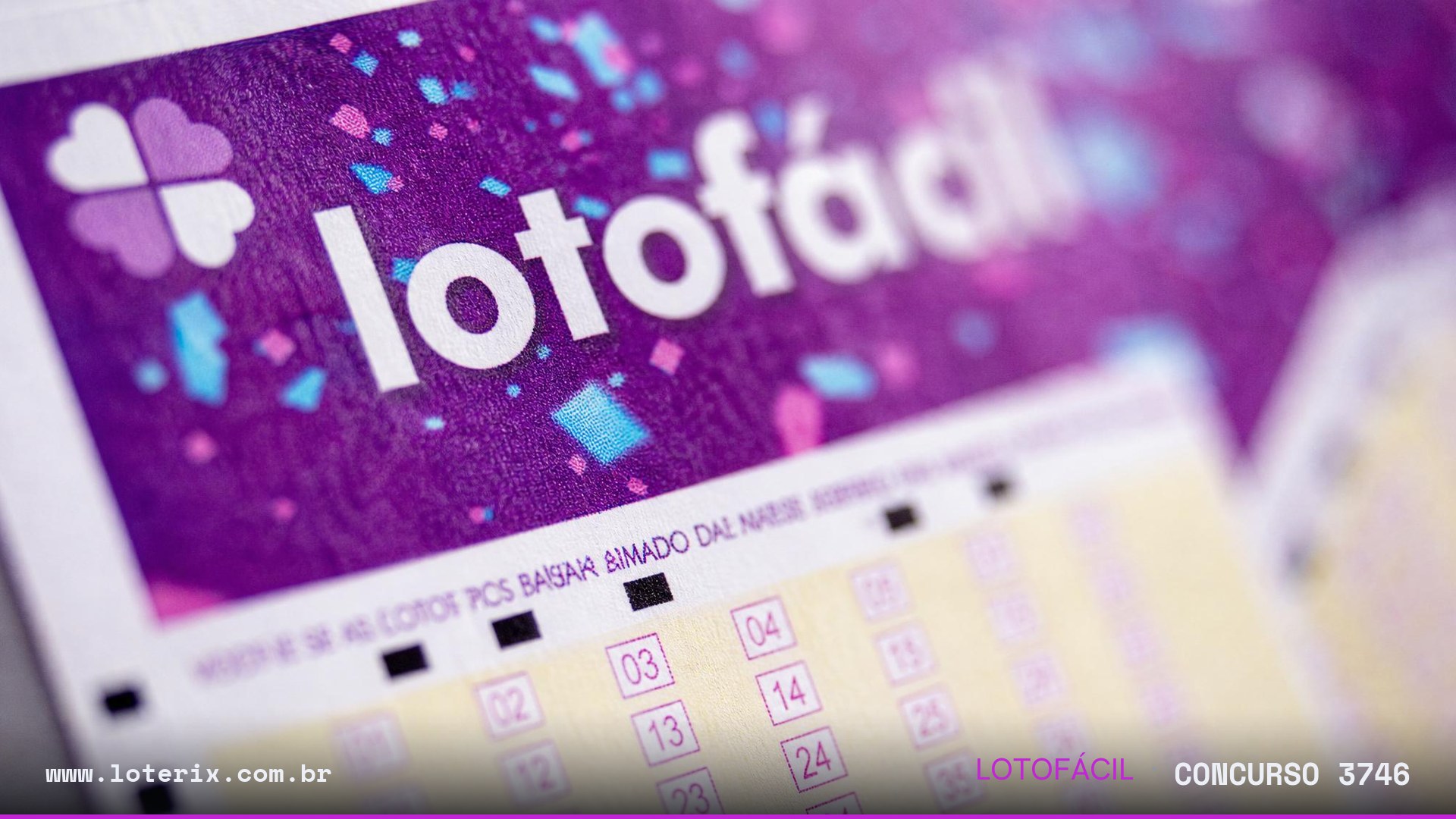 Dezenas sorteadas da Lotofácil 3746: 01, 03, 04, 06, 07, 08, 09, 10, 14, 15, 17, 18, 21, 22, 24