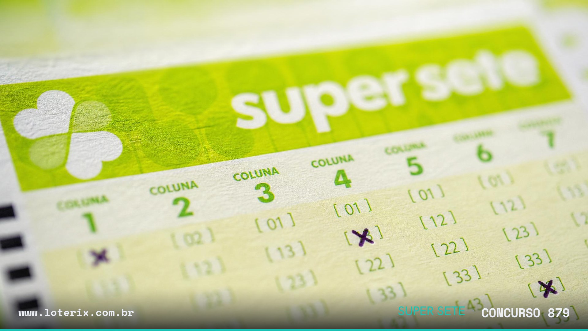 Dezenas sorteadas da Super Sete 879: 03, 04, 07, 01, 09, 04, 02
