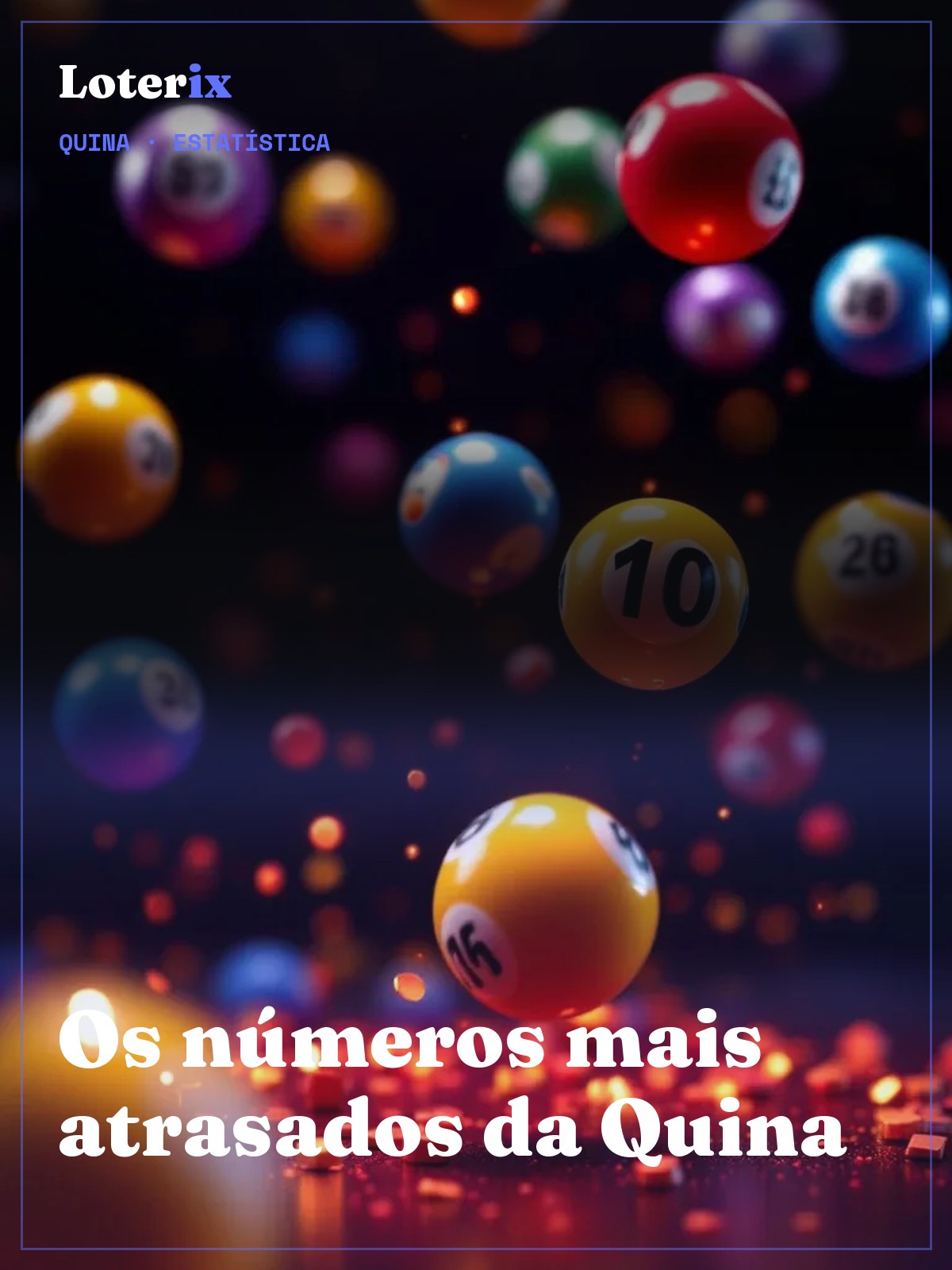 Quina: Números Mais Atrasados · Veja Agora