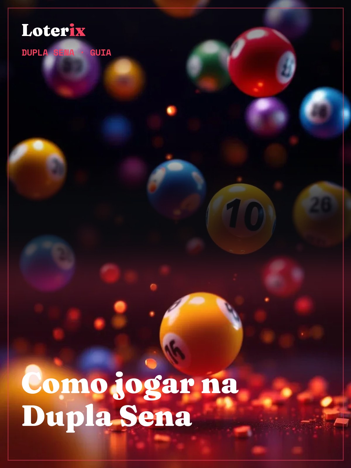 Como Jogar na Dupla Sena: Guia Passo a Passo