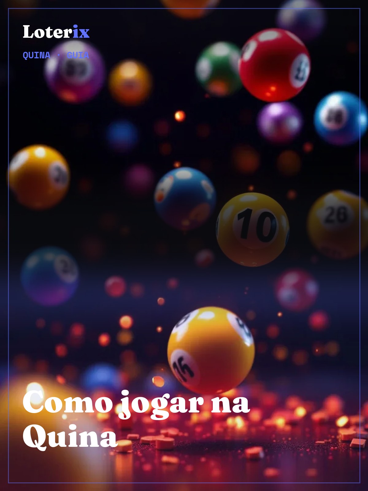 Como Jogar na Quina: Guia Passo a Passo