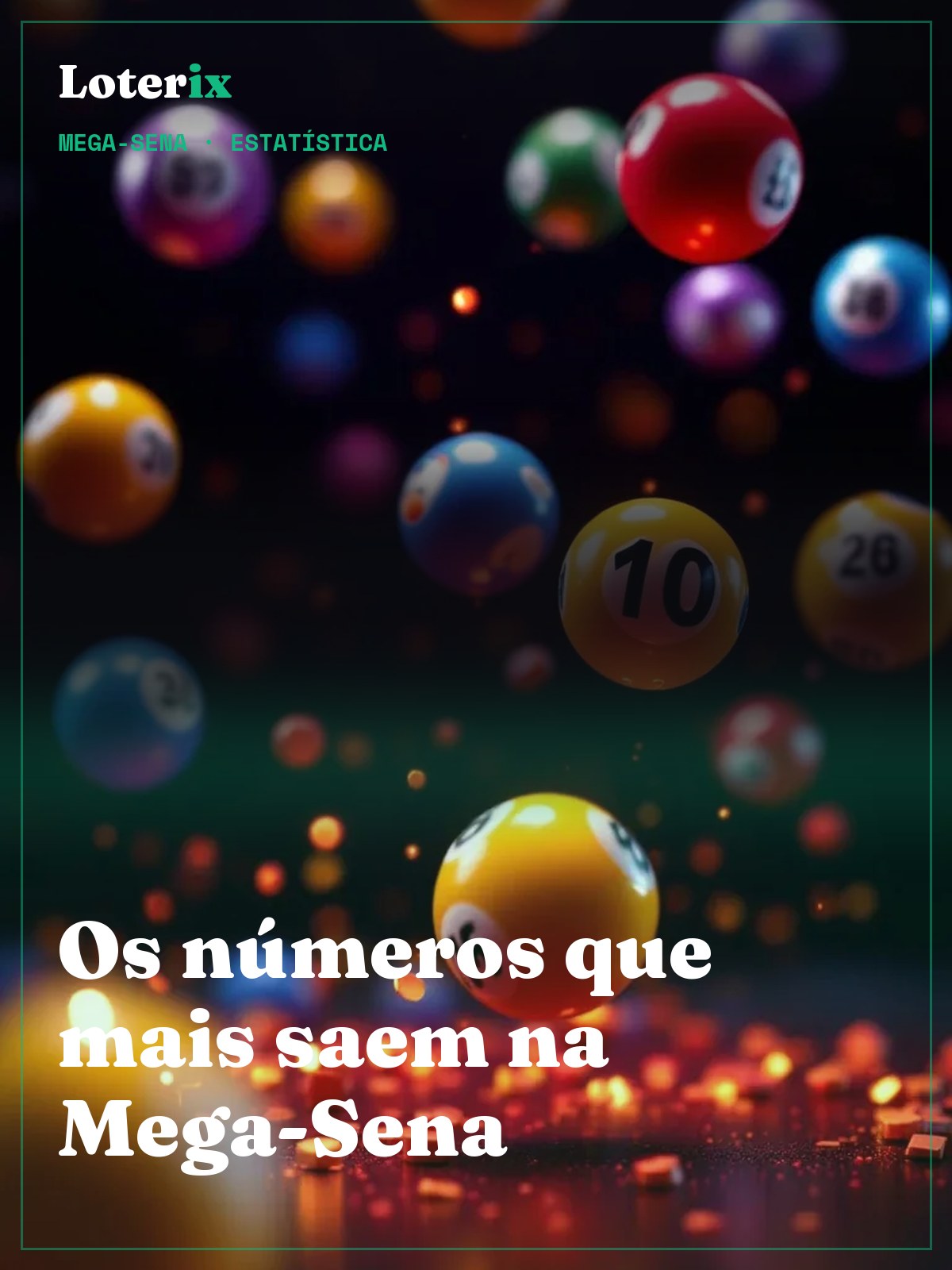 Mega-Sena: os números mais sorteados da história